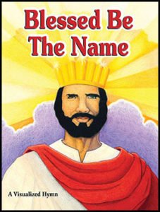 Blessed Be the Name Illustrated Song for Children's Ministry 6080
