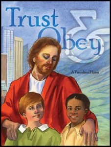 Trust and Obey Hymns for Kids 6480