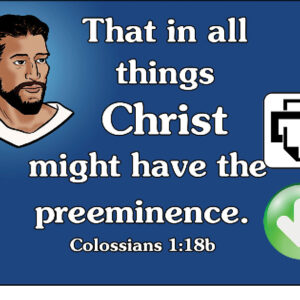 Colossians 1:18b Memory Verse Download (Ready-to-Print PDF)