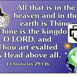 First Chronicles 29:11b Memory Verse Download (Ready-to-Print PDF)