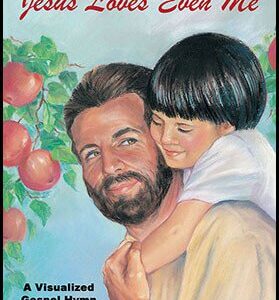 6260 Jesus Loves Even Me